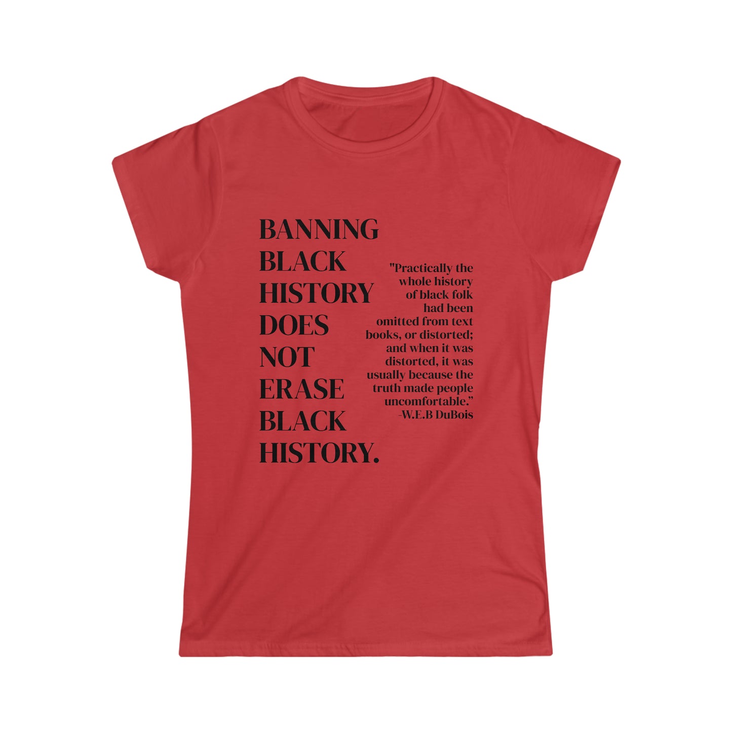 Banning Black History Does Not Erase Black History T-Shirt