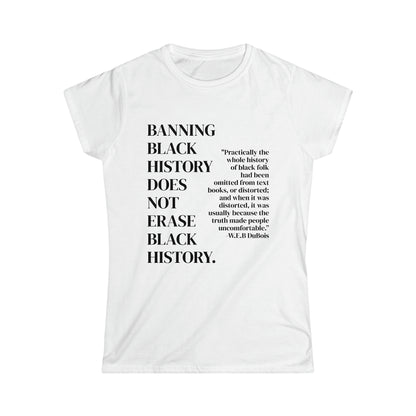 Banning Black History Does Not Erase Black History T-Shirt