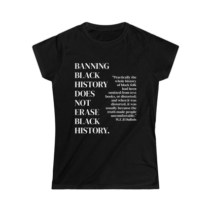 Banning Black History Does Not Erase Black History T-Shirt